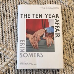 The Ten Year Affair- Erin Somers- Hardcover copy